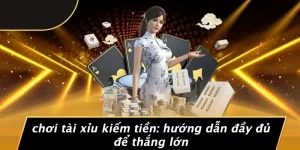 Chơi tài xỉu kiếm tiền