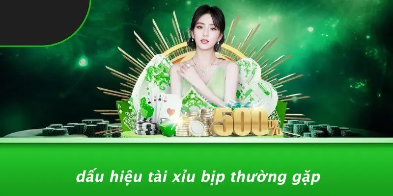 Dấu Hiệu Tài Xỉu Bịp Thường Gặp