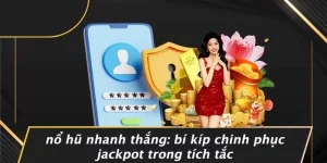 Nổ hũ nhanh thắng